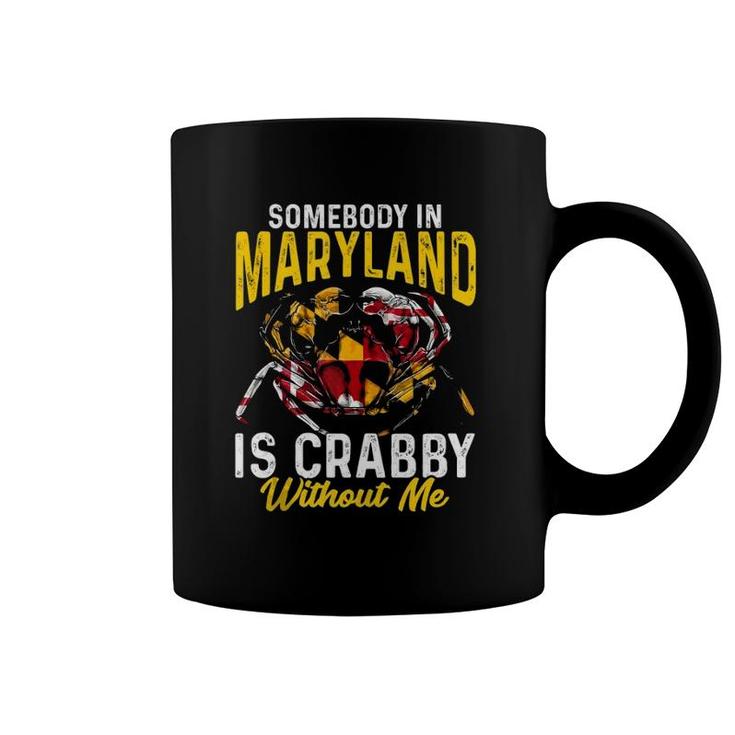Somebody In Maryland Is Crabby Without Me Crab Flag Tank Top Coffee Mug