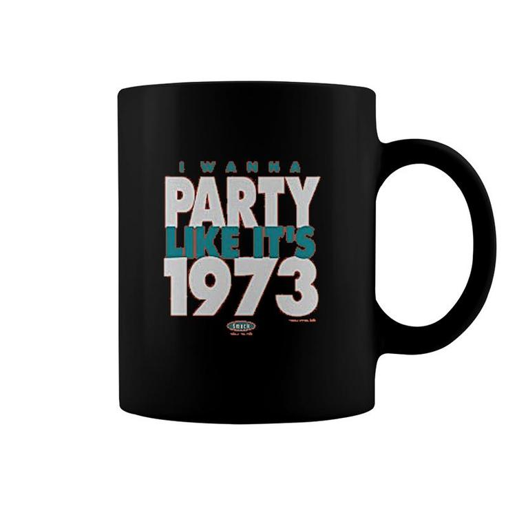 Someday I Wanna Party Like Its 1973 Coffee Mug