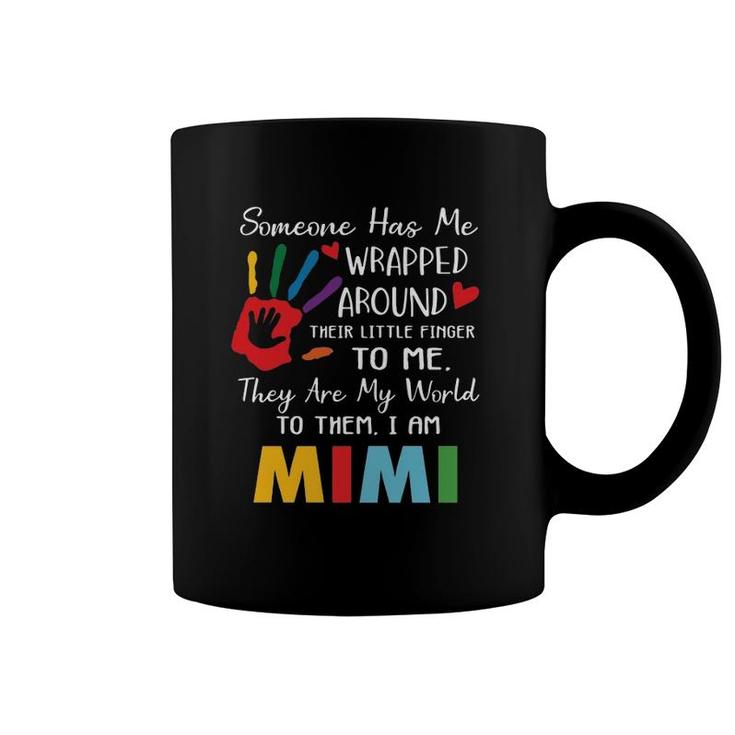 Someone Has Me Wrapped Arround Their Little Finger To Me Mimi Grandma Colors Hand Coffee Mug