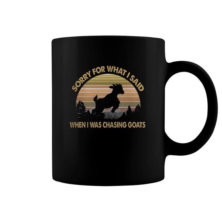 Sorry For What I Said When I Was Chasing Goats Silhouette Retro Goat Lover Coffee Mug