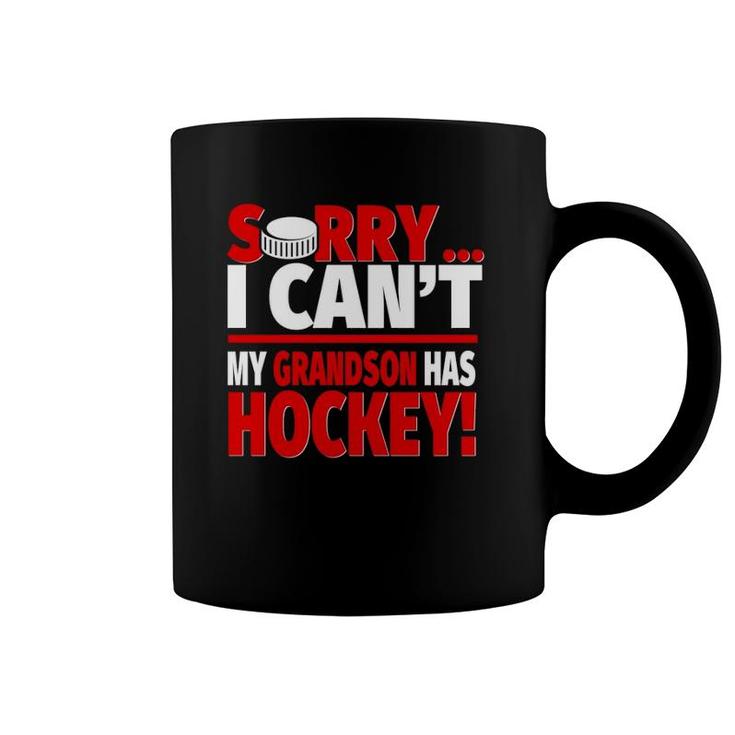 Sorry My Grandson Has Hockey Hockey Grandparents Coffee Mug