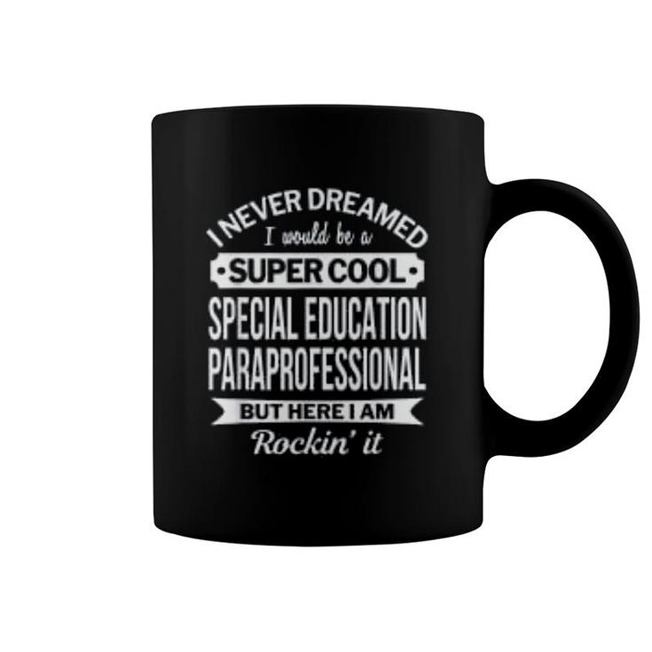 Special Education Paraprofessional Funny  Gifts Coffee Mug