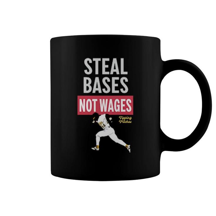 Steal Bases Not Wages  Coffee Mug