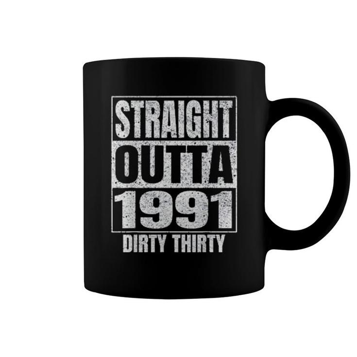 Straight Outta 1991 30Th Birthday Dirty Thirty 2021  Coffee Mug