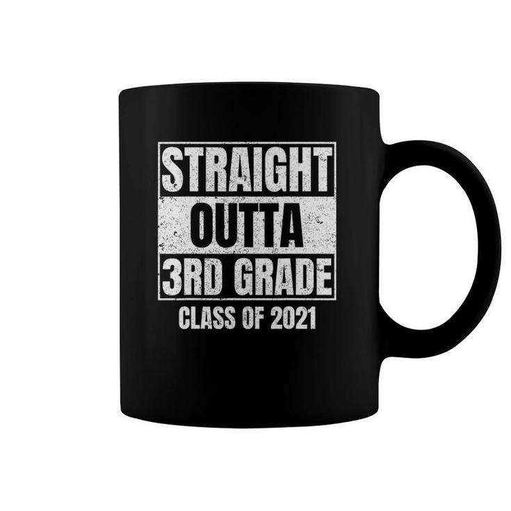 Straight Outta 3Rd Grade Class Of 2021 Graduation Coffee Mug
