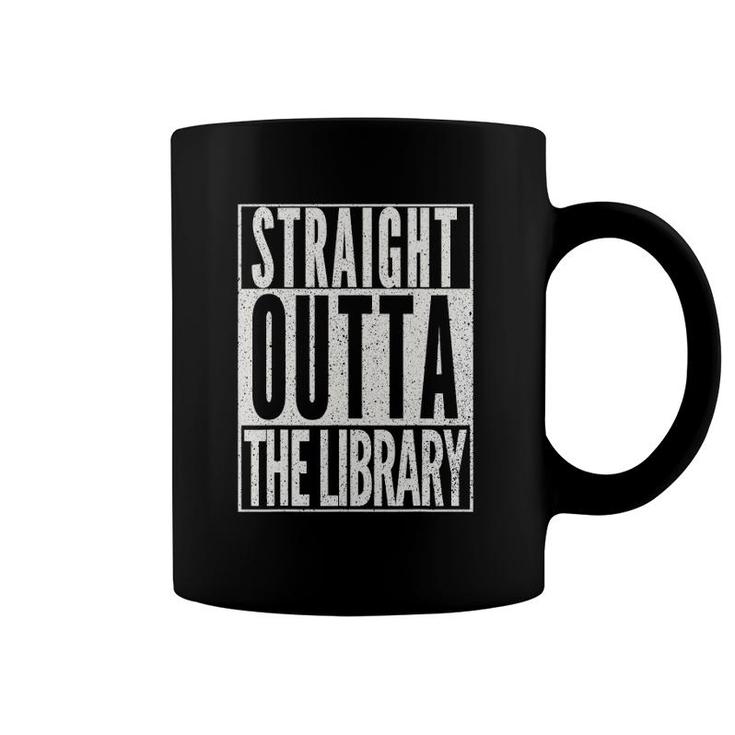 Straight Outta The Library  Funny Reading Book Lover Coffee Mug