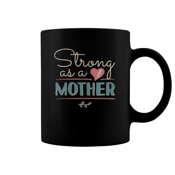 Strong As A Mother Distressed Mom Birthday Gifts Ideas 1 Ver2 Coffee Mug