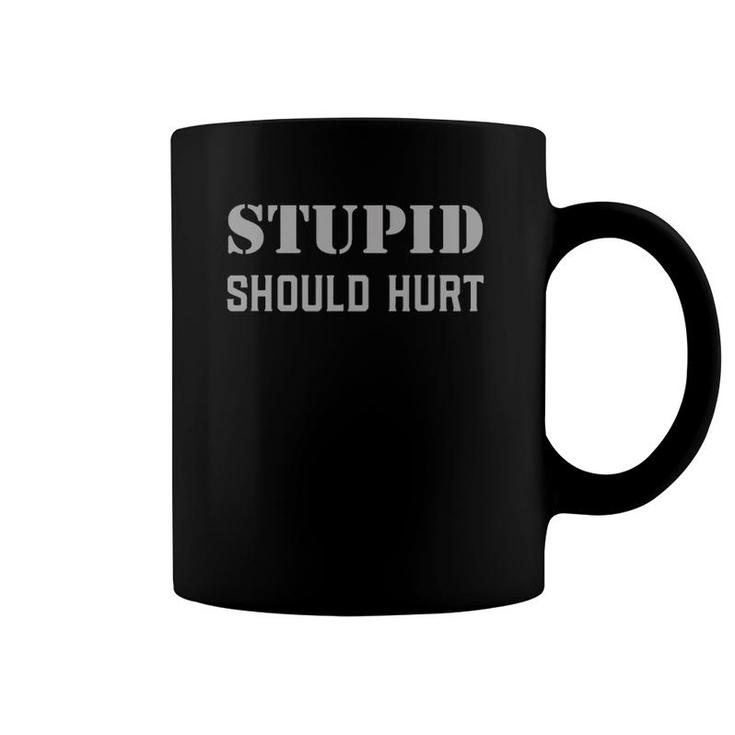 Stupid Should Hurt Sarcastic Dad Humor Military Veteran Coffee Mug
