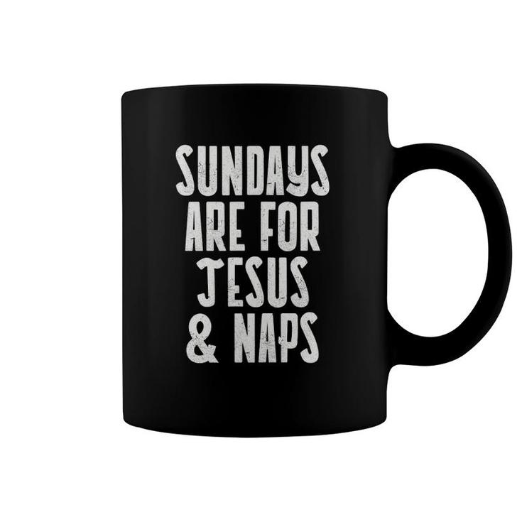 Sundays Are For Jesus & Naps Catholic Men Women Gift Coffee Mug
