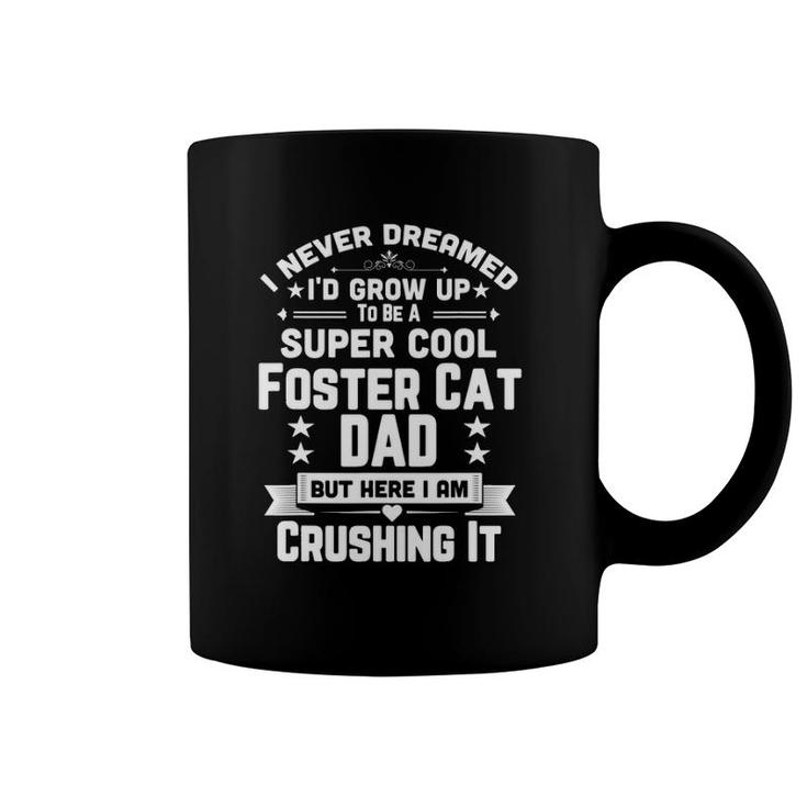 Super Cool Foster Cat Dad Funny Feline Lover Coffee Mug