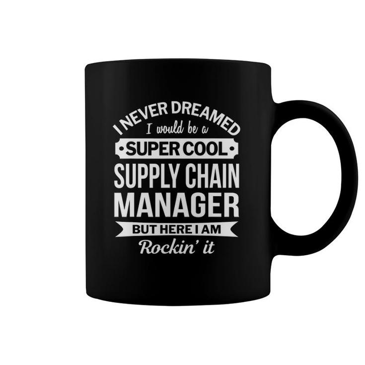 Supply Chain Manager T Gifts Funny Coffee Mug