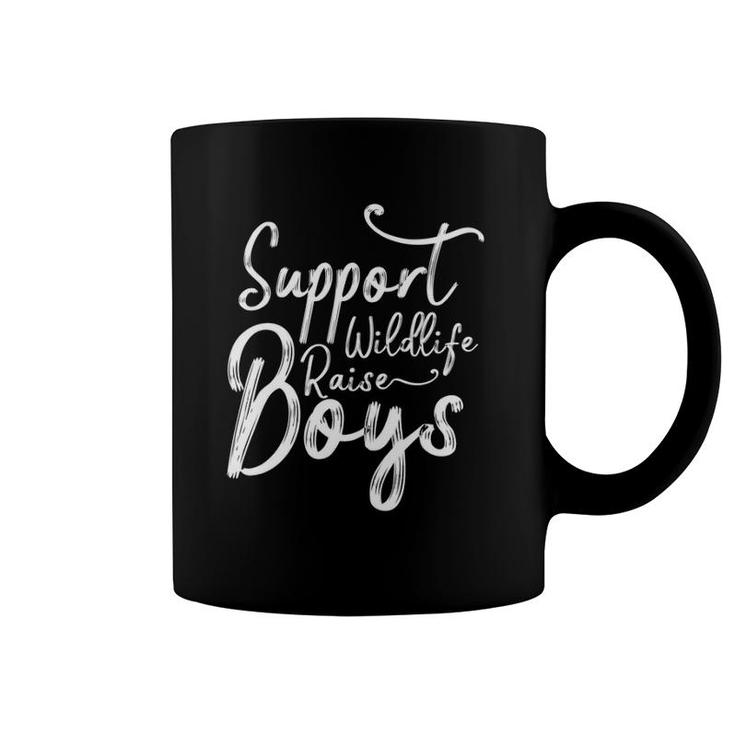 Support Wildlife Raise Boys Funny Mom Dad  Gift Women Coffee Mug