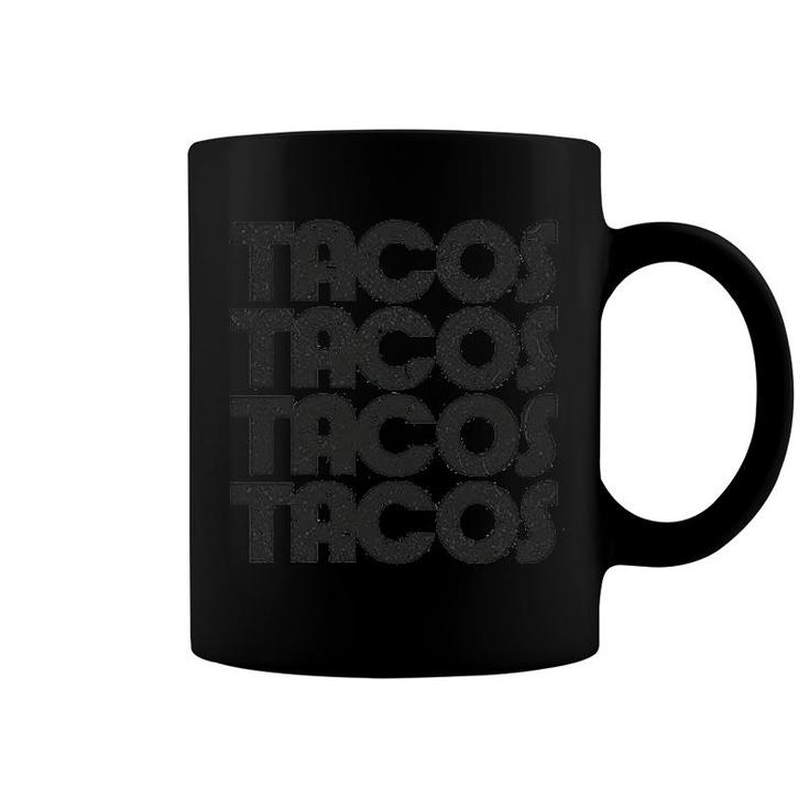 Tacos Tacos Tacos Funny Retro Coffee Mug