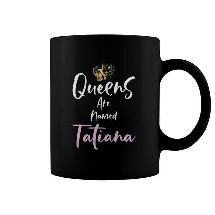 Tatiana Name Queen Personalized Women Girl Cute Pink Black Tank Top Coffee Mug