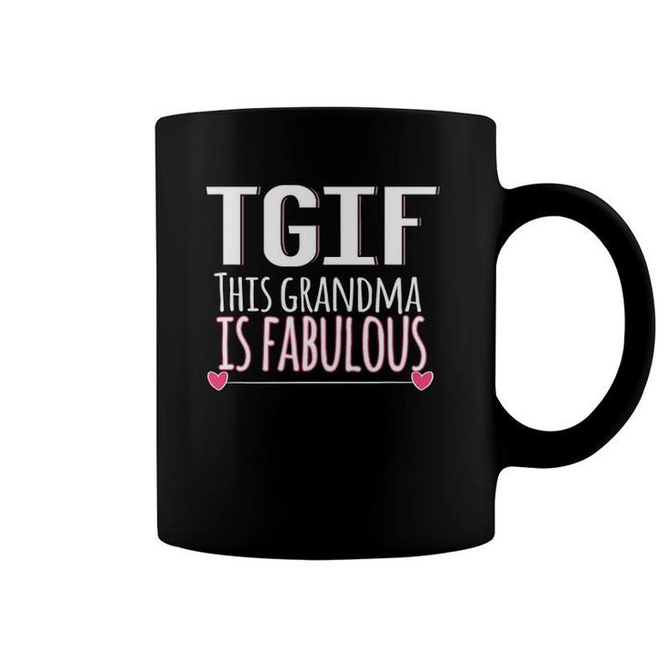 Tgif This Grandma Is Fabulous - Mothers Day Gift Coffee Mug