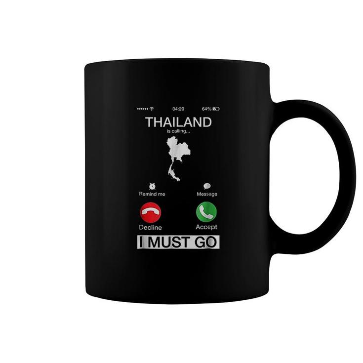Thailand Is Calling And I Must Go Coffee Mug
