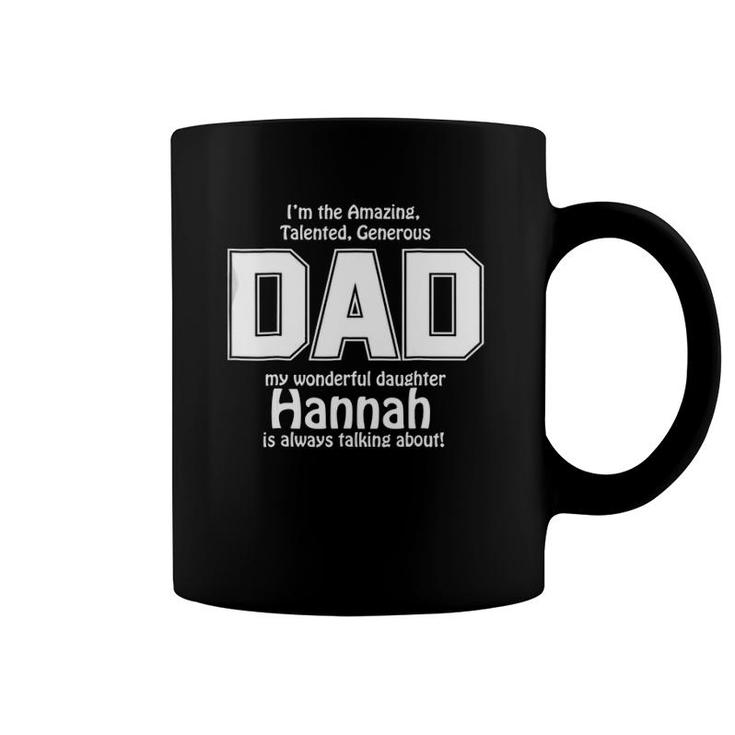 The Dad Hannah Is Always Talking About Father's Day Coffee Mug