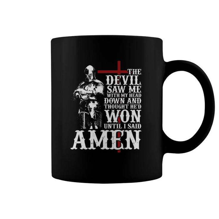 The Devil Saw Me With My Head Down And Thought He Won Coffee Mug