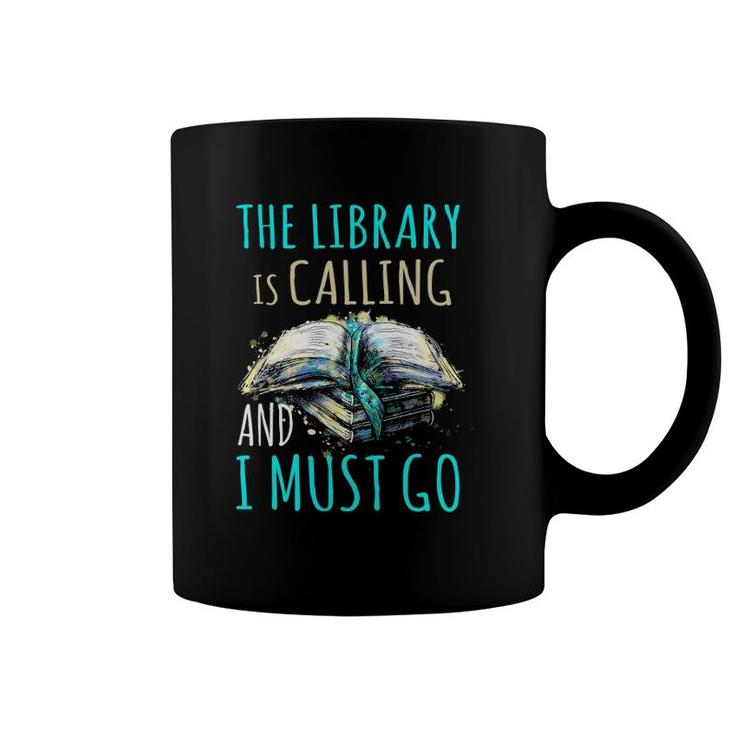The Library Is Calling And I Must Go Funny Bookworm Reading Coffee Mug