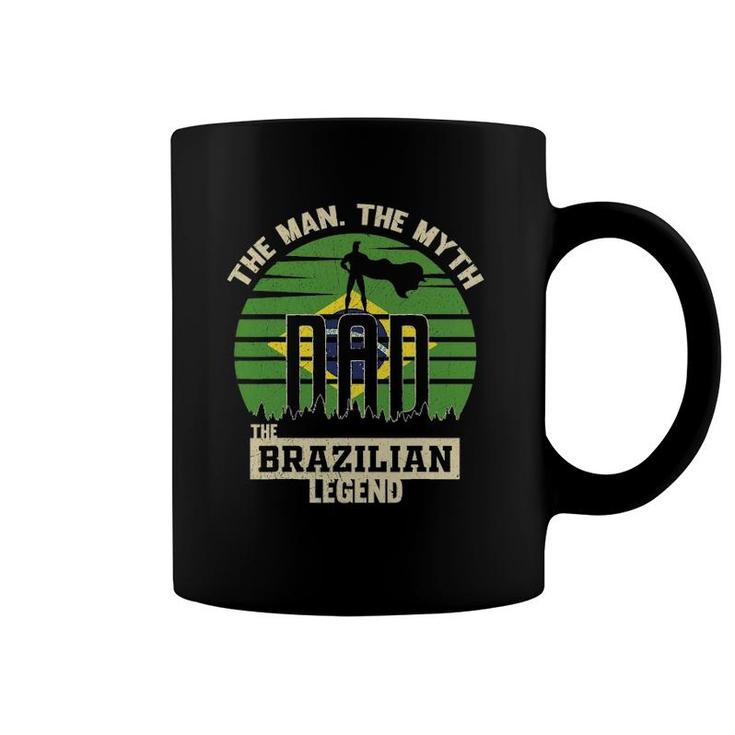 The Man The Myth The Brazilian Legend Dad Coffee Mug
