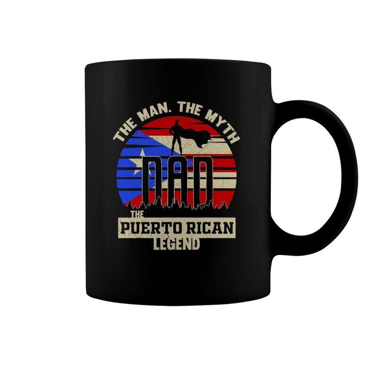 The Man The Myth The Puerto Rican Legend Dad Coffee Mug
