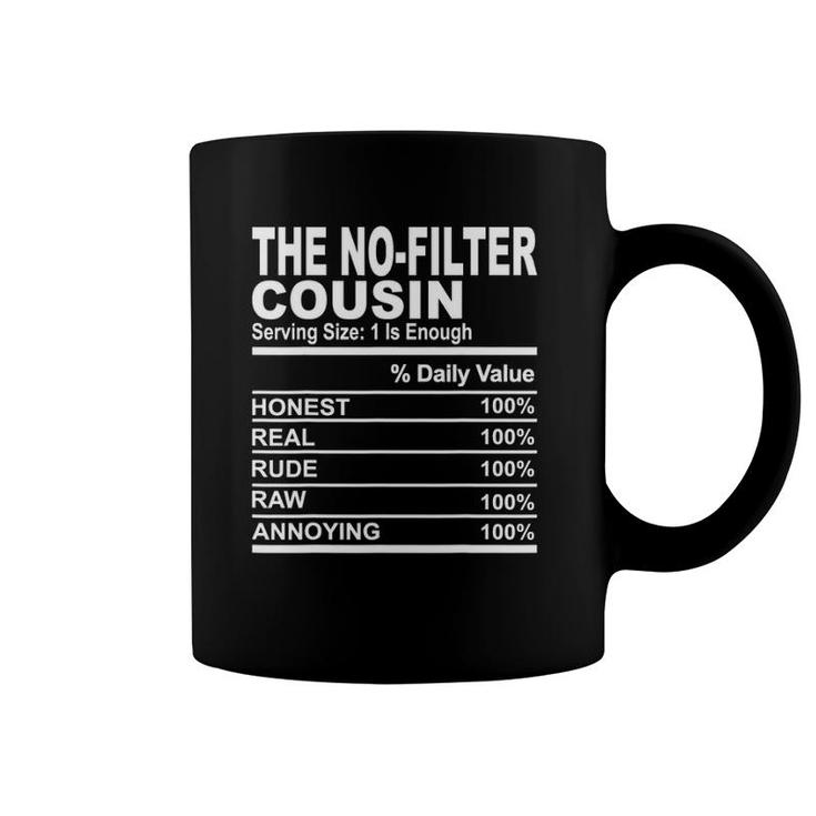 The No Filter Cousin Funny Family Reunion Gift Coffee Mug