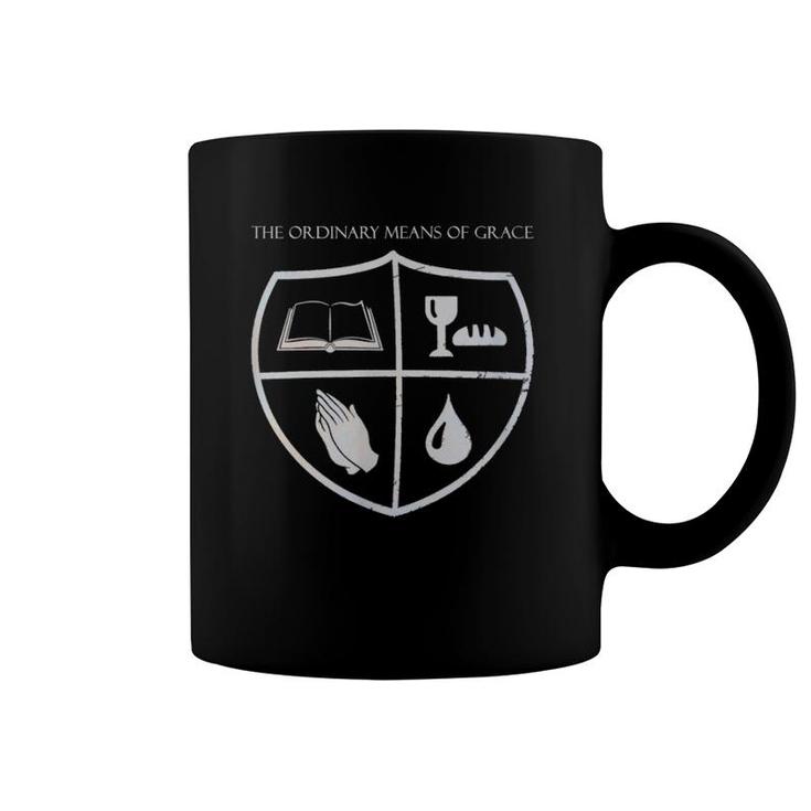 The Ordinary Means Of Grace Christian Reformed Theology Coffee Mug
