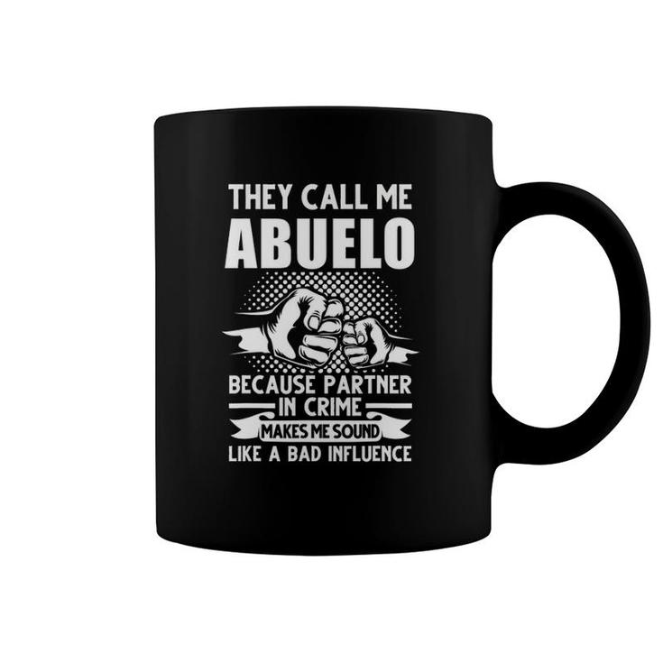 They Call Me Abuelo Because Partner In Crime Grandpa Coffee Mug