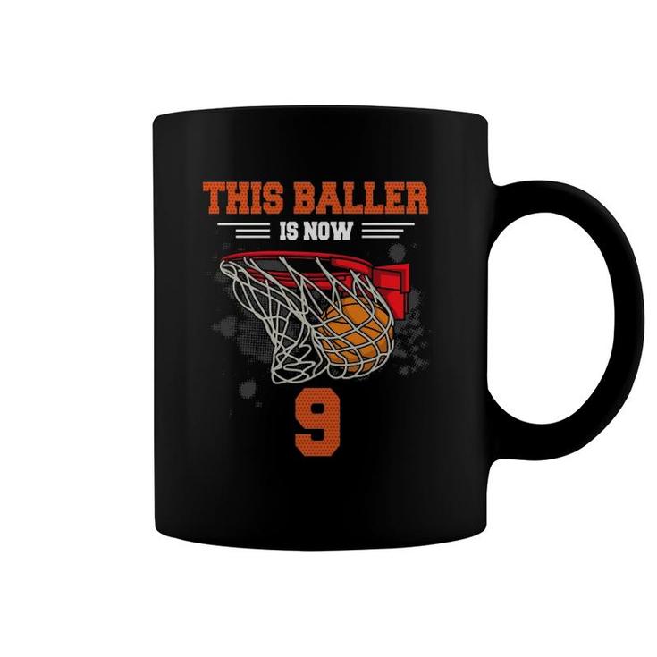 This Baller Is Now 9 Cool Basketball 9Th Birthday 9 Yrs Old Coffee Mug