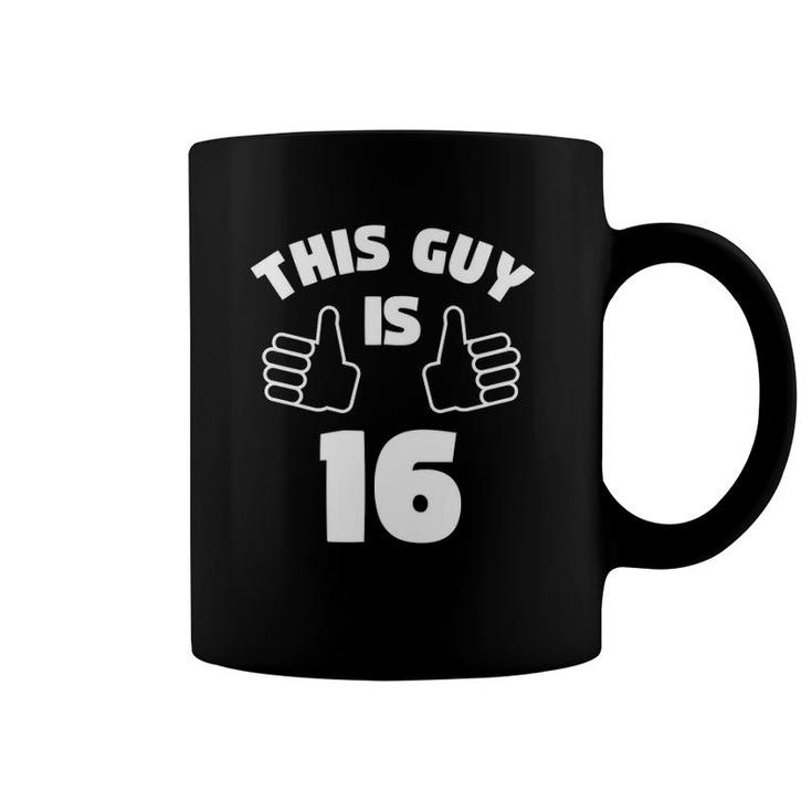 This Guy Is 16 Years Old - 16Th Birthday Gift Boys Coffee Mug