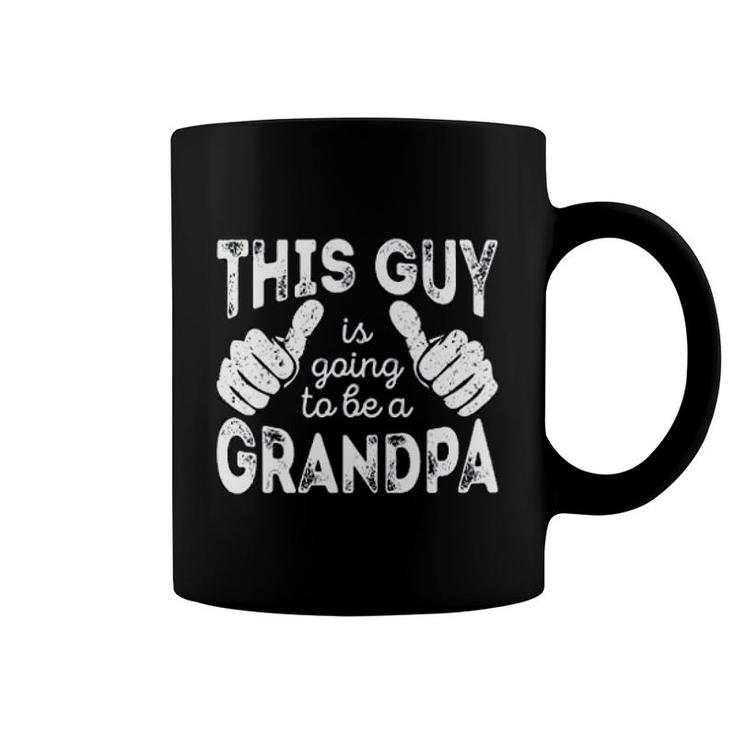 This Guy Is Going To Be A Grandpa Coffee Mug