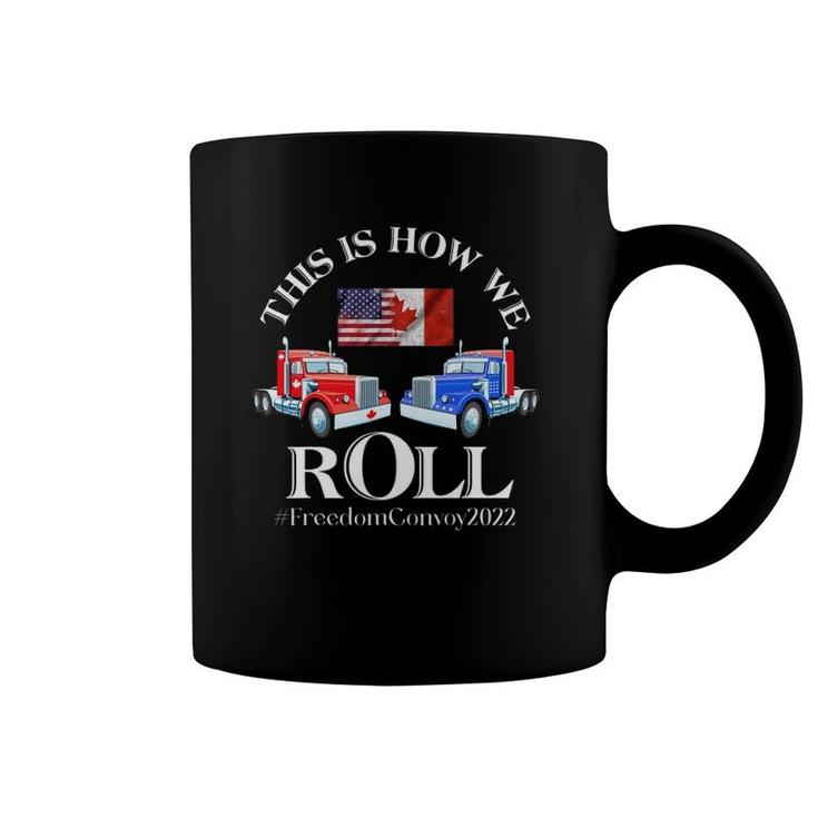 This Is How We Roll Canada Freedom Convoy 2022 Ver2 Coffee Mug