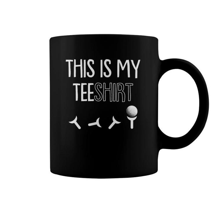 This Is My Tee Fathers Day Golf Sport Pun Golfing Golfer Coffee Mug