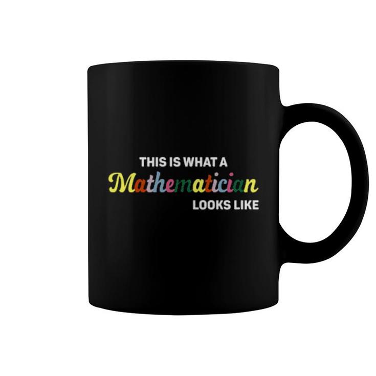 This Is What A Mathematician Looks Like  Coffee Mug