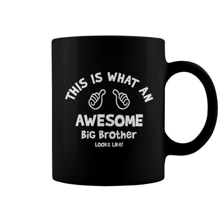 This Is What An Awesome Big Brother Looks Like Coffee Mug