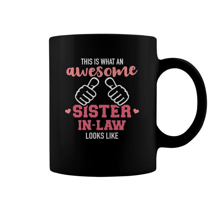 This Is What An Awesome Sister In Law Looks Like  Coffee Mug