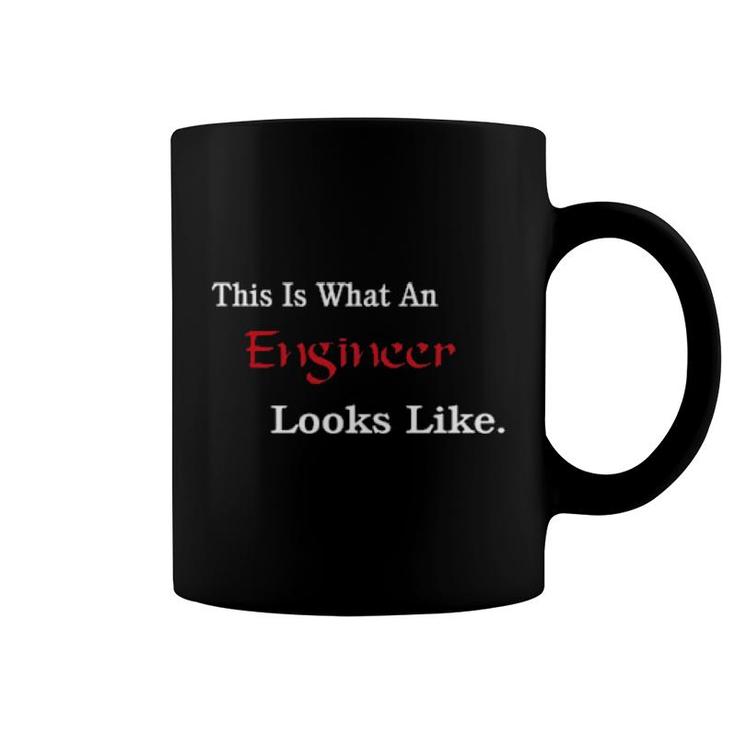 This Is What An Engineer Looks Like  Coffee Mug