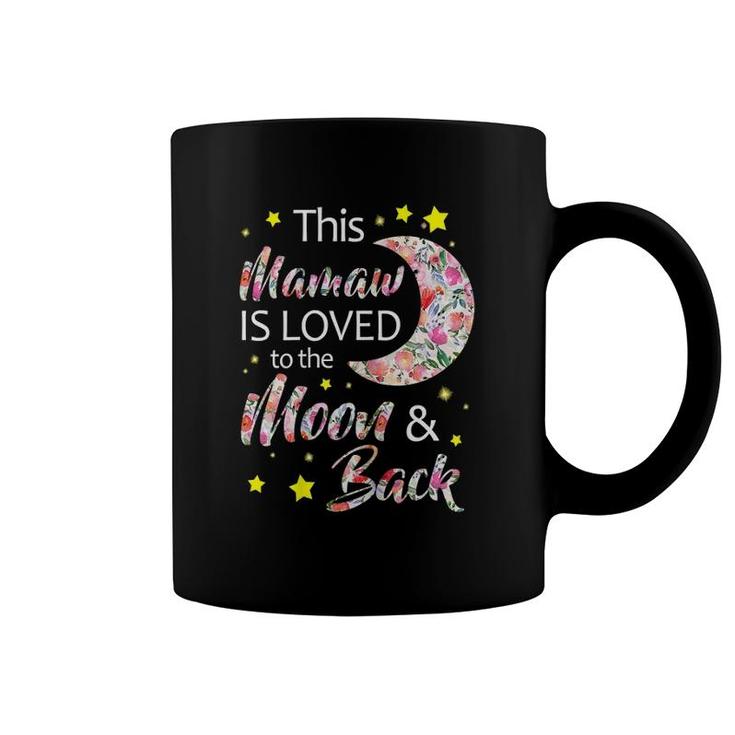 This Mamaw Is Loved To The Moon And Back Gift Coffee Mug