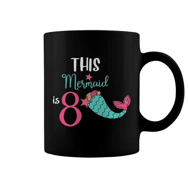 This Mermaid Is 8 Years Old Funny 8Th Birthday Girl Gift Kids Premium Coffee Mug