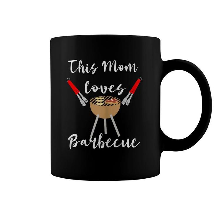 This Mom Loves Barbecue Grilling Mother Bbq Grill Mama Coffee Mug