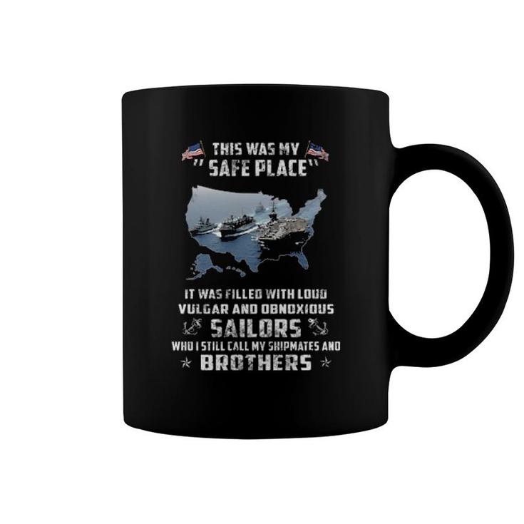 This Was My Safe Place Sailors Brothers Navy Veteran Sailor  Coffee Mug