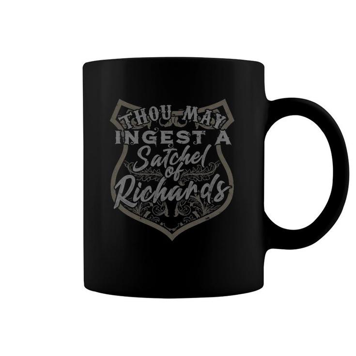 Thou May Ingest A Satchel Of Richards - Eat A Bag Coffee Mug