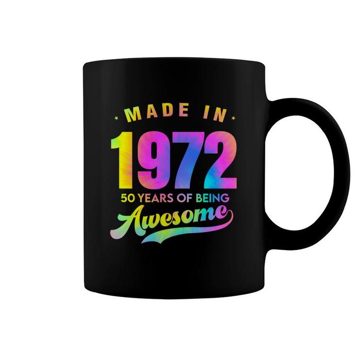 Tie Dye 50Th Birthday 50 Years Old Awesome Made In 1972 Coffee Mug