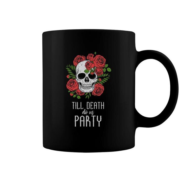 Till Death Do Us Party Coffee Mug