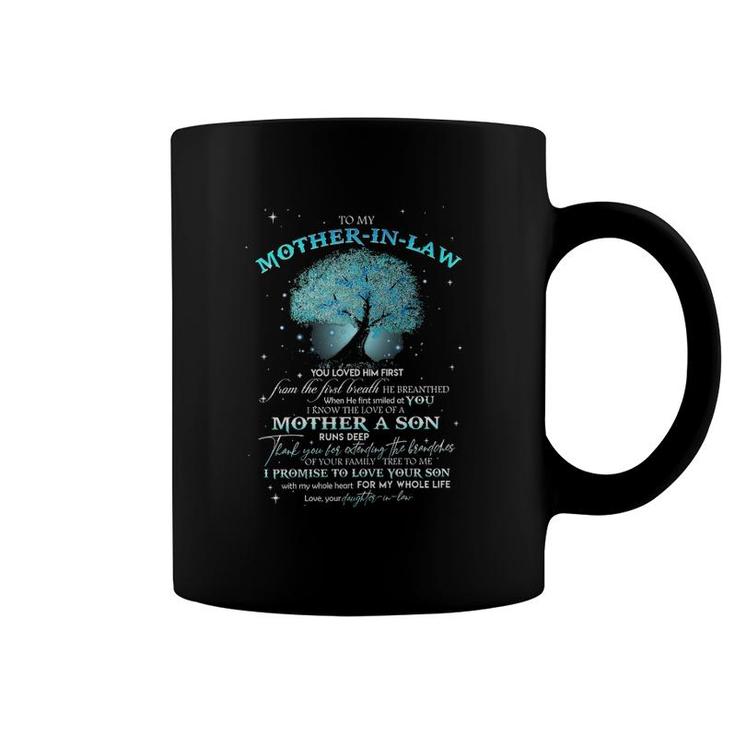 To My Mother-In-Law You Loved Him First From The First Breath He Breanthed Coffee Mug