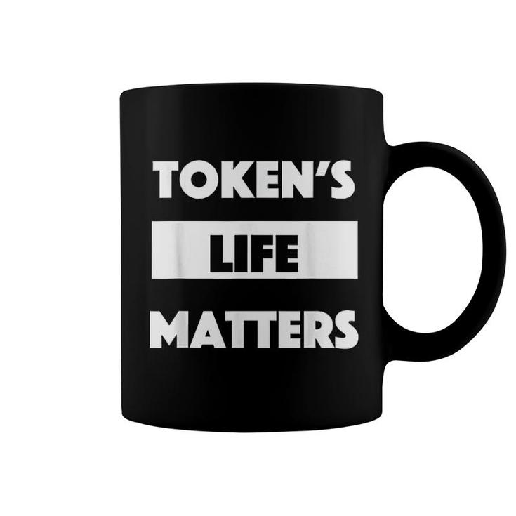 Token  Life Matters Coffee Mug