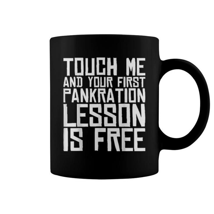 Touch Me And Your First Pankration Lesson Is Free Coffee Mug