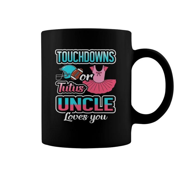 Touchdowns Or Tutus Uncle Loves You Gender Reveal Baby Gift Coffee Mug