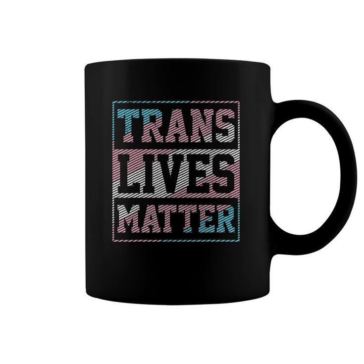 Trans Lives Matter Trans Pride Flag Transgender Lgbtq Coffee Mug