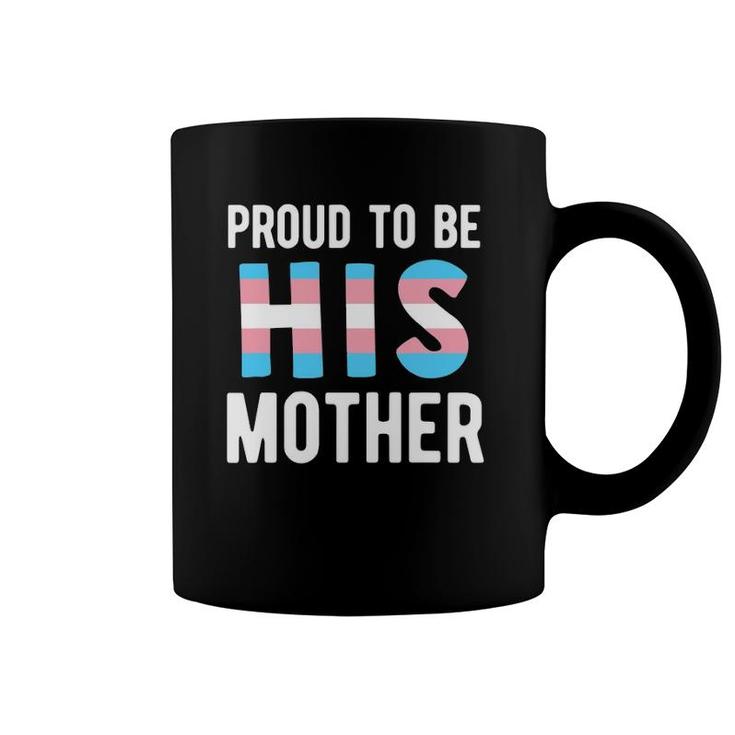 Trans Mom  Transgender Mother Transman Support Lgbtq Coffee Mug